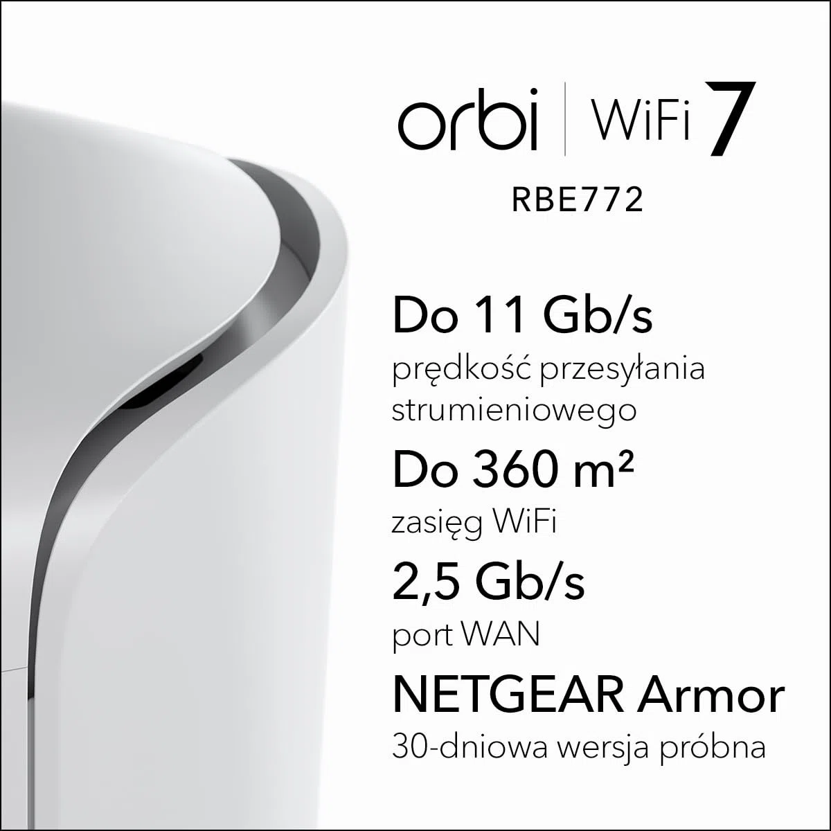 NETGEAR Orbi Trójpasmowy system sieci Mesh WiFi (RBE772) – router + 770 wzmacniacz sygnału satelitarnego, funkcje bezpieczeństwa, do 11 Gb/s, pokrywa do 360 m2, 100 urządzeń, port 2.5 Gb/s