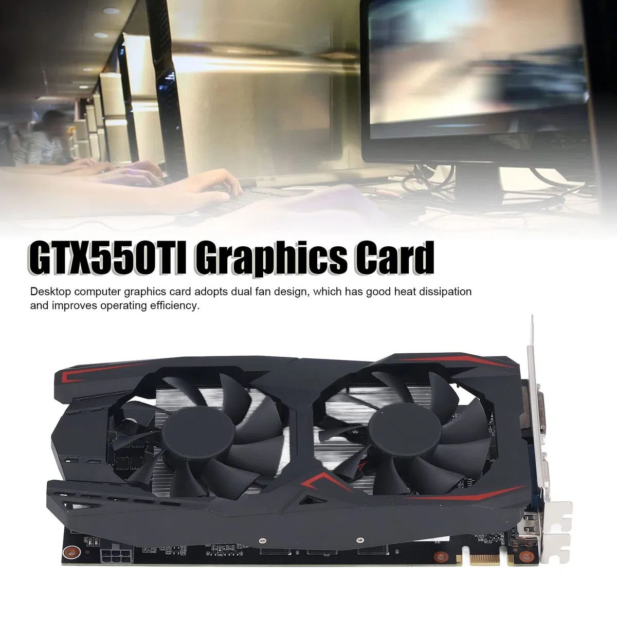 Karta Graficzna 550TI, 1,5 GB GDDR5 192Bit Podwójny Wentylator Niski Poziom Hałasu Karta Graficzna Komputera Stacjonarnego, Obsługa Wyjścia Wyświetlacza DP, DVI, HDMI